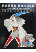 Jak stracić przyjaciół Poradnik astrologiczny