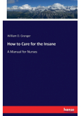 How to Care for the Insane