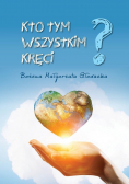Kto tym wszystkim kręci