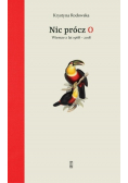Nic prócz O Wiersze z lat 1968 - 2018