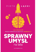 Sprawny umysł na lata. 145 ćwiczeń przeciwdziałających demencji