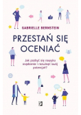 Przestań się oceniać
