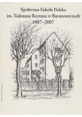 Społeczna Szkoła Polska im Tadeusza Reytana w Baranowiczach 1987 2007
