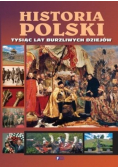 Historia Polski Tysiąc lat burzliwych dziejów
