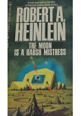 The Moon is a Harsh Mistress