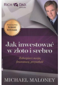 Jak inwestować w złoto i srebro
