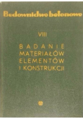 Budownictwo betonowe tom VIII Badanie materiałów elementów i konstrukcji