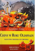 Chiny w Roku Olimpiady  Państwo Środka od środka