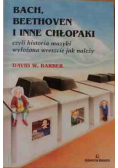 Bach Beethoven i inne chłopaki