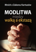 Modlitwa między walką a ekstazą