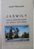 Jaświły Dzieje obszaru gminy  do końca XVIII wieku