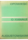 Opowieść o kanale augustowskim