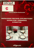 Współczesny protokół dyplomatyczny savoir vivre i ceremoniał w praktyce