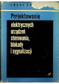 Projektowanie elektrycznych urządzeń sterowania blokady i sygnalizacji