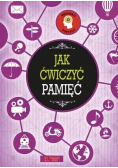 Trening umysłu Tom 2 Jak ćwiczyć  pamięć