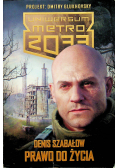Metro 2033 Uniwersum Prawo do życia