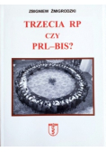 Trzecia RP czy PRL-bis?