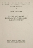 Nazwy miejscowe południowo - wschodniej Białostocczyzny