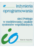 Sieci Petriego w modelowaniu i analizie systemów współbieżnych