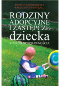 Ćwirynkało Katarzyna - Rodziny adopcyjne i zastępcze dziecka z niepełnosprawnością