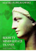 Sekrety mineralizacji tkanek