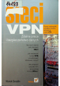 Sieci VPN Zdalna praca i bezpieczeństwo danych