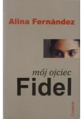 Mój ojciec Fidel