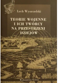 Teorie Wojenne i Ich Twórcy na przestrzeni dziejów