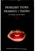 Problemy teorii dramatu i teatru Tom 1