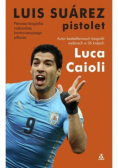 Luis Suárez. Pistolet