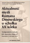 Aktualność myśli Romana Dmowskiego u schyłku XX wieku