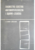 Diagnostyka sekcyjna anatomopatologiczna i sądowo - lekarska