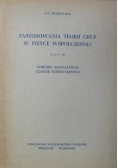 Zastosowania teorii grup w fizyce współczesnej Część 3