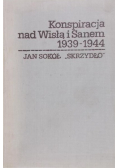 Konspiracja nad Wisłą i Sanem 1939 - 1944