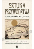 Sztuka Przywództwa starochińskie lekcje Zenn