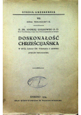 Doskonałość Chrześcijańska 1934 r.