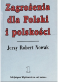 Zagrożenia dla Polski i polskości Tom I