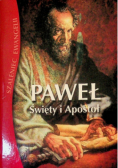 Paweł. Święty i Apostoł