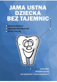 Jama ustna dziecka bez tajemnic
