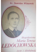 Błogosławiona Maria Teresa Ledóchowska Życie i działalność