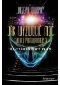 Jak wyzwolić moc twojej podświadomości