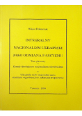 Integralny nacjonalizm ukraiński jako odmiana faszyzmu, Tom I