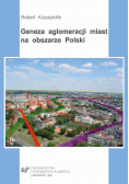 Geneza aglomeracji miast