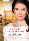 Alicja w krainie czasów Tom 1 czas zaklęty