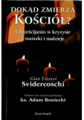 Dokąd zmierza Kościół Chrześcijanin w kryzysie rozterki i nadzieje