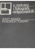 O radości i fotografii antyporadnik