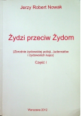 Żydzi przeciw Żydom Część I