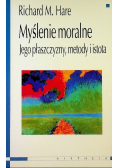 Myślenie moralne Jego płaszczyzny metody istota