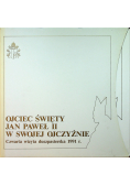 Ojciec Święty Jan Paweł II w swojej ojczyźnie Czwarta wizyta duszpasterska
