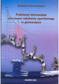 Podstawy kierowania procesem szkolenia sportowego w gimnastyce